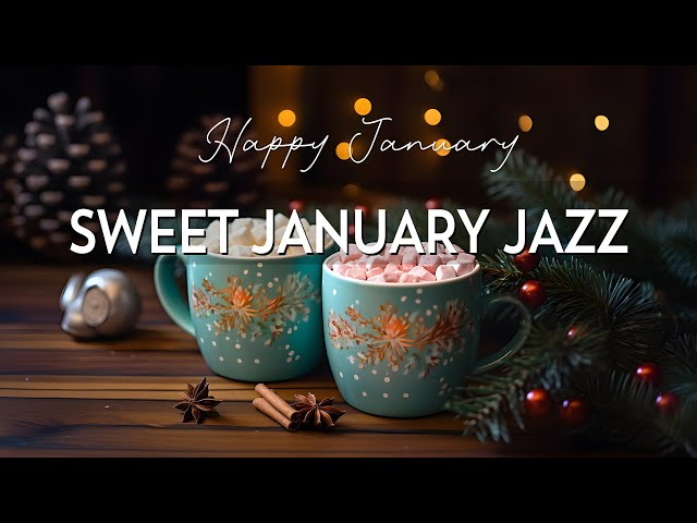 Warm Sweet January Jazz ☕ Elegant Piano Jazz Coffee & Happy Morning Bossa Nova Music for Relaxation
