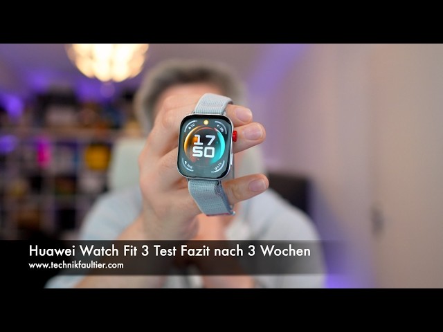 Huawei Watch Fit 3 Test Fazit nach 3 Wochen