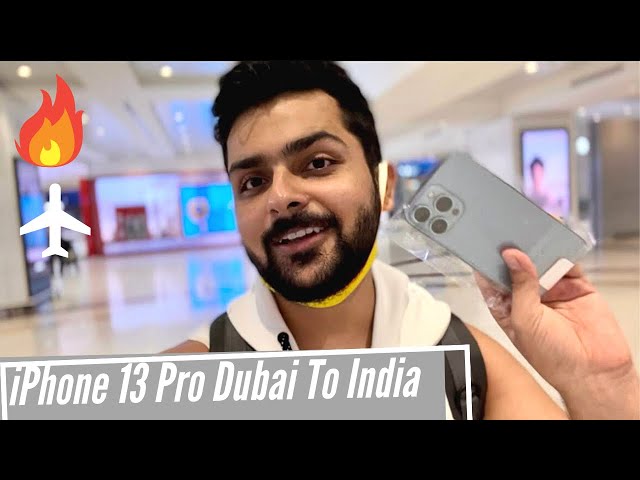 Bringing iPhone 13 Pro From Dubai To India: Huge Saving!