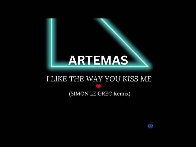 Artemas - i like the way you kiss me (SIMON LE GREC Remix)