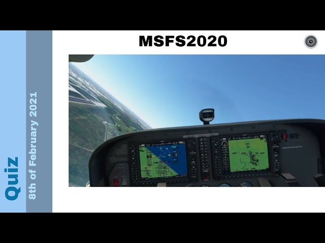 Flight Simulator 2020 - Quiz 8th February 2021