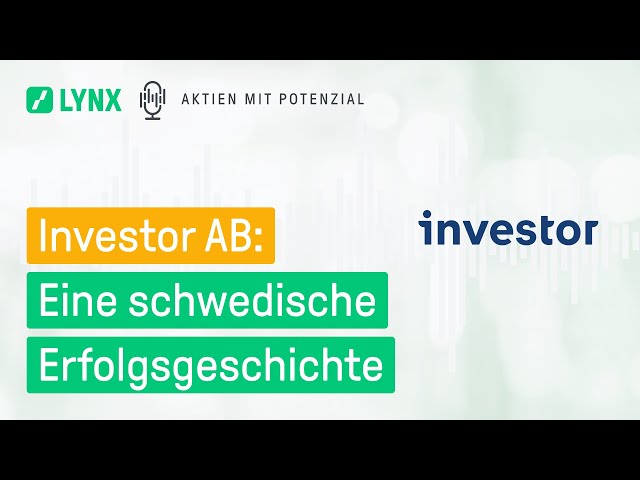 Investor AB: Eine schwedische Erfolgsgeschichte - Aktien mit Potenzial Podcast