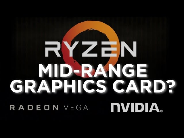 Ryzen And Mid-Range GPUs?!