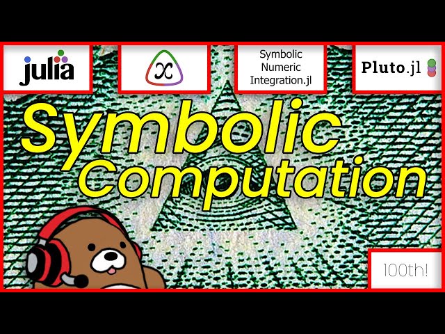 [08x09] Symbolic Computation in Julia using Symbolics.jl, SymbolicNumericIntegration.jl and Pluto