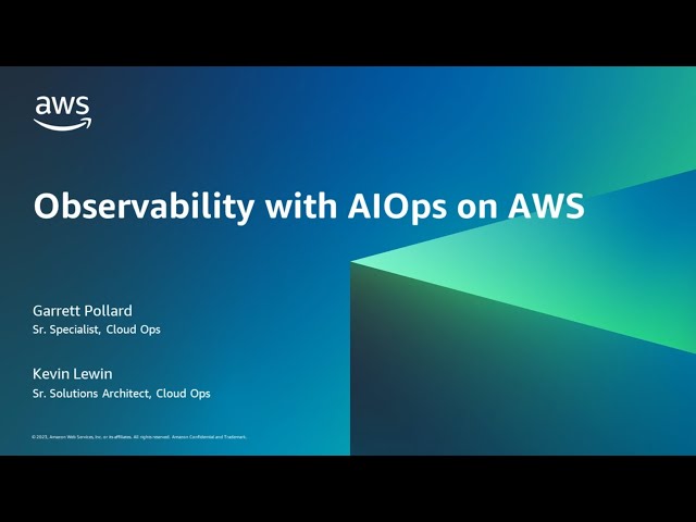 Elevate your Observability Strategy with AIOps | AWS Events