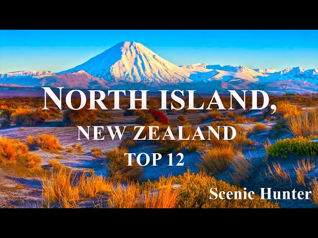 Top 12 Places To Visit In North Island New Zealand