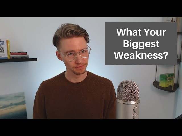 What's Your Biggest Weakness?! (Sample Interview Answer)