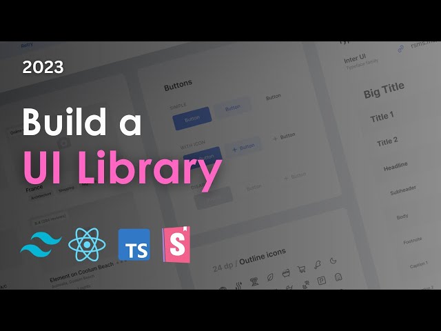 Build a UI Library with React, Typescript, TailwindCSS and Storybook