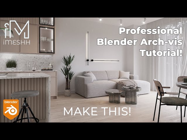 Make an interior in Blender like a PRO! | Archvis Tutorial #2 | iMeshh.com Guide
