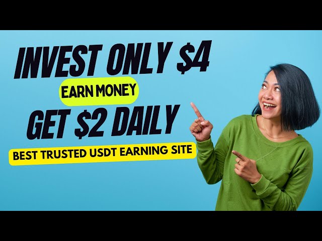 $2/day💯Usdt Earning Site🤑Earn Free Usdt🥳Usdt Investment Site❤️New Earning Site 2024💟Usdt Mining✅
