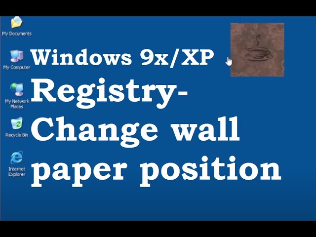 Win9x/XP - Change Wallpaper Position by Editing Registry
