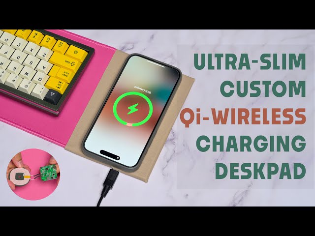 Extend your Desk Pads with a DIY Qi Wireless Charging | Minimalist Custom Wireless Charging Pad