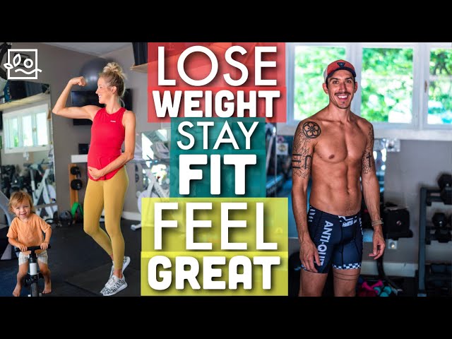 How We Stay Fit: 7 Steps To Lose Weight, Look & Feel Your Best
