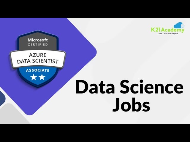 Data Science Jobs | DP-100 | K21Academy