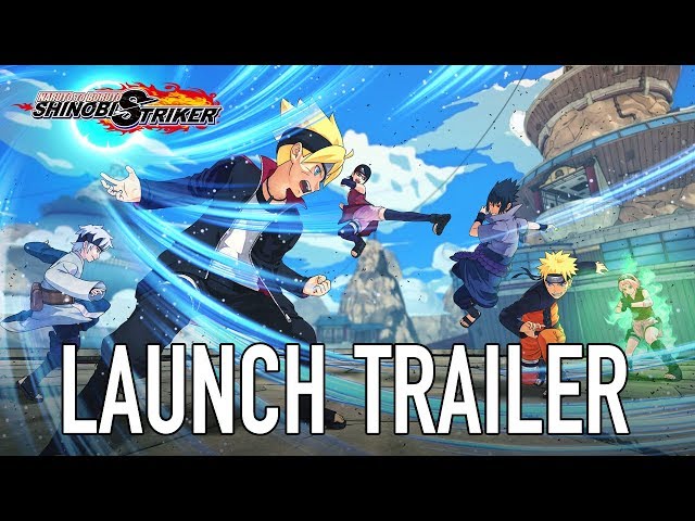 Naruto to Boruto: Shinobi Striker - PS4/XB1/PC - Launch Trailer