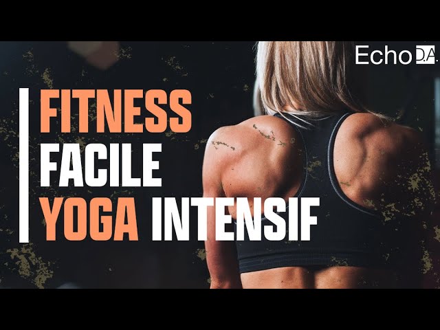 Fitness Facile - Yoga Intensif (DVD COMPLET)