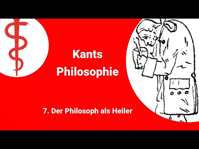 Kants Philosophie - Der Philosoph als Heiler