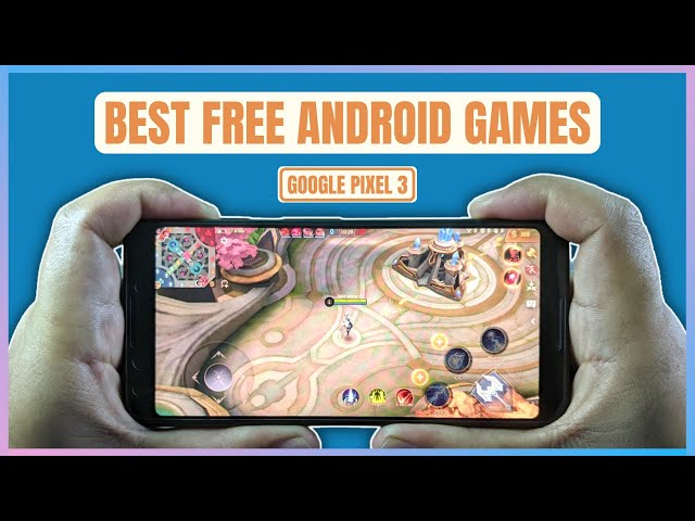 Best Free Android Games  | Google Pixel 3