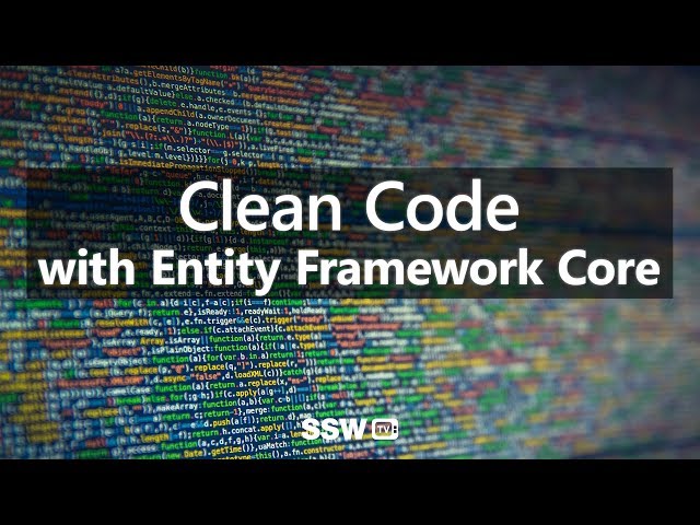 Clean Code with Entity Framework Core | Brendan Richards