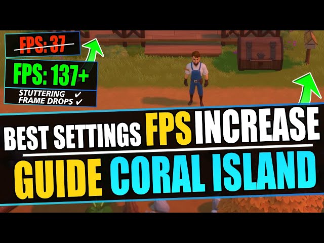 Boost FPS In Coral Island (BEST SETTINGS To Increase Performance and FPS!)
