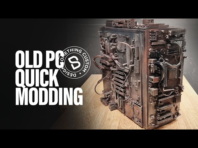 Old PC Quick Modding