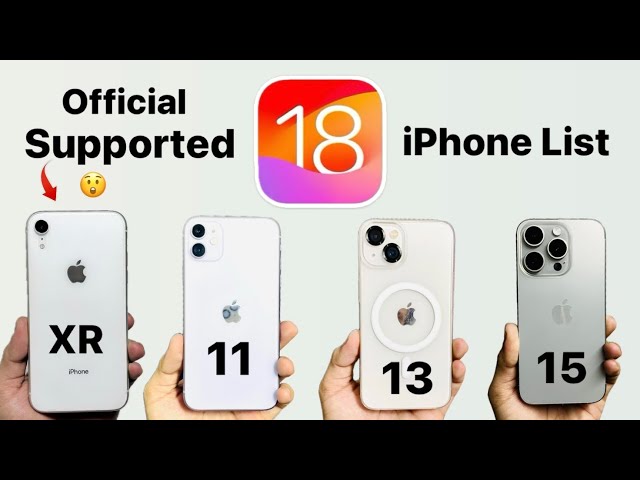 iOS 18 Official Supported iPhones List for Final Update