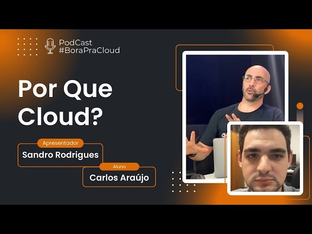Cloud vs. Local: Vantagens Claras | Carlos Araújo - Podcast