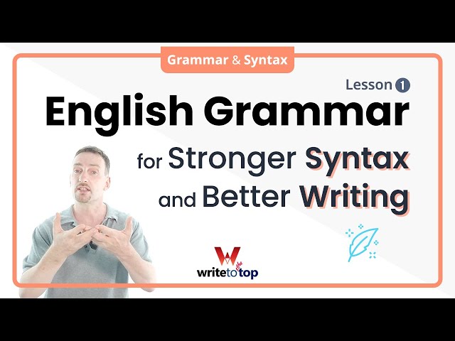 English Grammar for Stronger Syntax and Better Writing