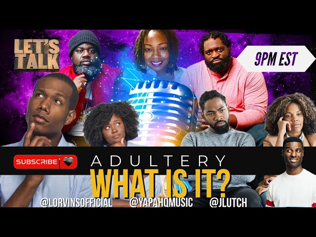 ADULTERY: WHAT IS IT? 👀