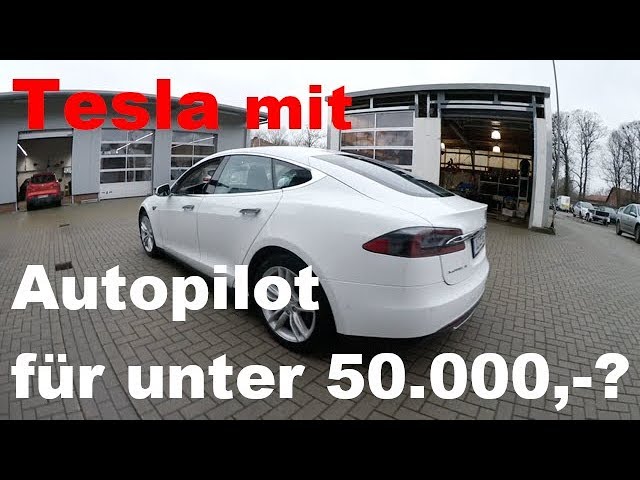 Tesla Model S mit Autopilot für 49.999,- € Geht das ? Kaufberatung
