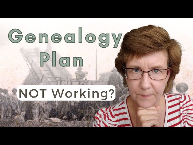 Can't Find Your Ancestors? | Why Your Genealogy Plan  Is NOT Working