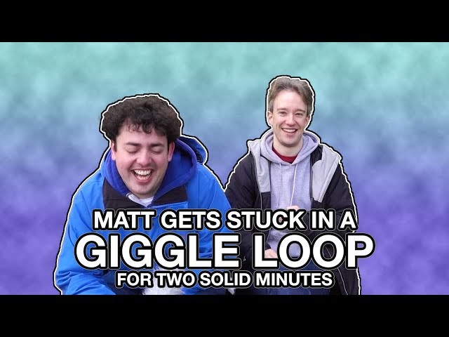 Matt Gets In A Giggle Loop For Two Solid Minutes