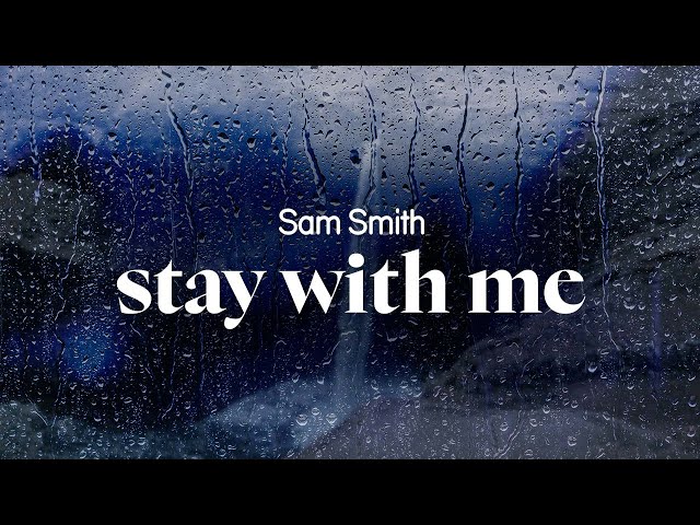sam smith - stay with me (lyrics)