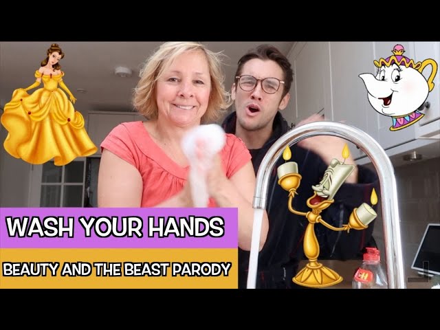 WASH YOUR HANDS ( Beauty & The Beast Covid-19 Parody)