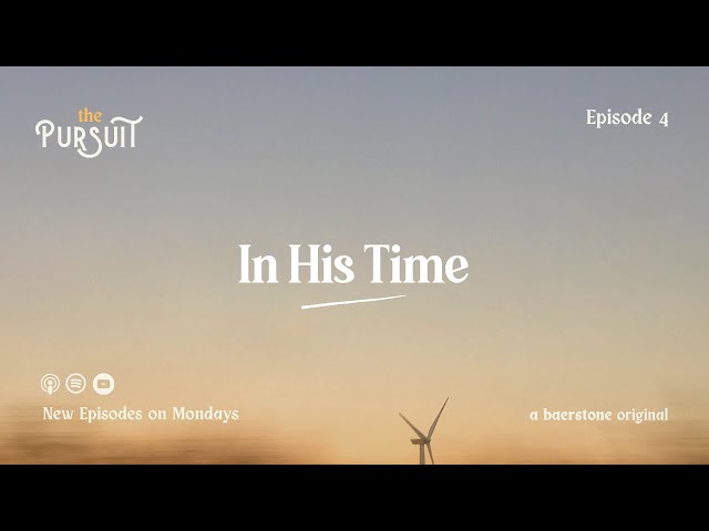 In His Time | The Pursuit