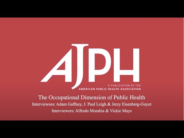 AJPH Podcast: The Occupational Dimension of Public Health