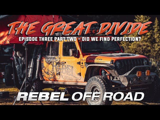 The Great Divide - Did We Find Perfection? - Episode Three Pt. Two