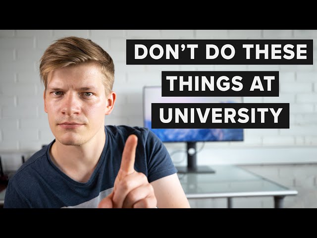 5 THINGS TO AVOID During Your University Studies