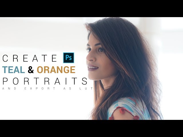 Create Teal and orange portraits in Seconds and export as LUT | Photoshop & Premiere Pro