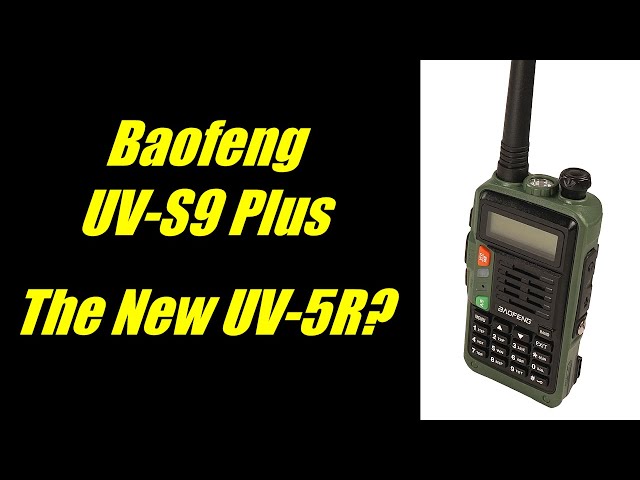 Baofeng UV-S9 Plus: Successor to the UV-5R?