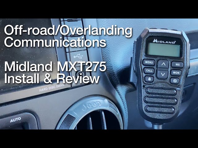 Off-Road and Overlanding Communications. Which option is the best? Midland MXT275 install & review.