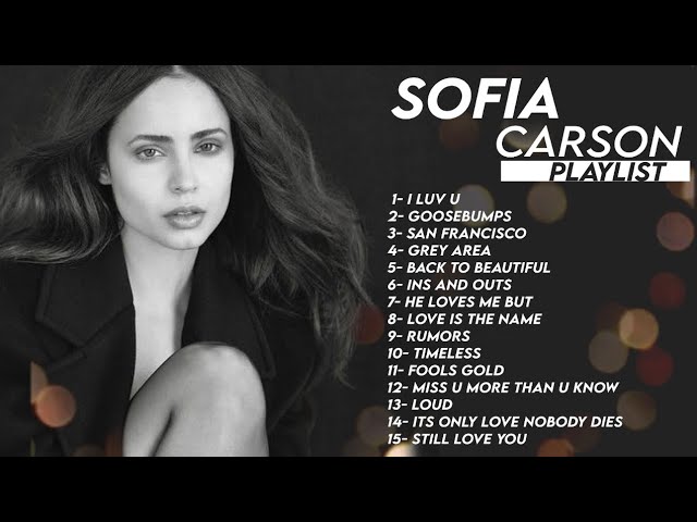 Sofia Carson Playlist - Greatest Hits - Best Songs of Sofia Carson
