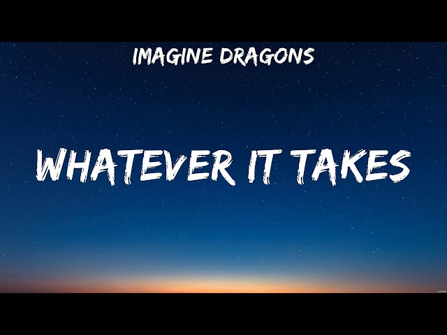 Imagine Dragons - Whatever It Takes (Lyrics) Imagine Dragons, Imagine Dragons x JID