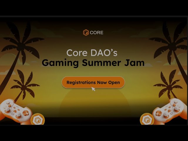 Get Ready for Core DAO’s Gaming Summer Jam | Builder's - Dev's Bring Your Best Gaming Idea