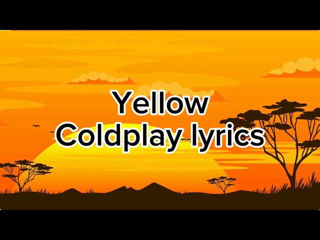 Yellow Coldplay~ lyrics💞 #likeandsubscribe #lyrics #hopeyouenjoyed