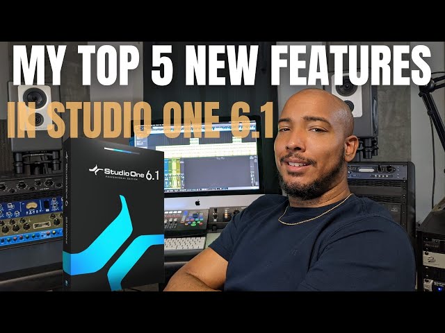 My Top 5 New Features added in PreSonus Studio One 6.1