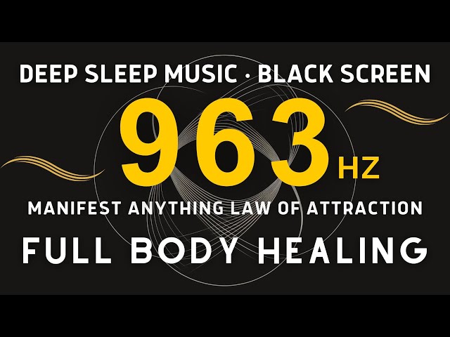 963 Hz Frequency of God - Spiritual Connection, Ask Universe What You Want, Crown Chakra