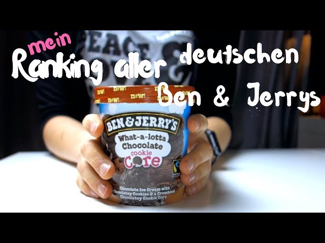 ♥︎ MEIN Ben & Jerrys Ranking ALLER deutschen Sorten - Januar 2018 ! TOP 26