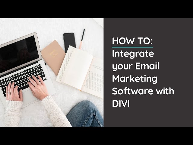 How to Connect Your Email Marketing Software to your Divi Website