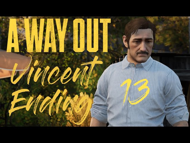 A Way Out #13 Vincent Ending